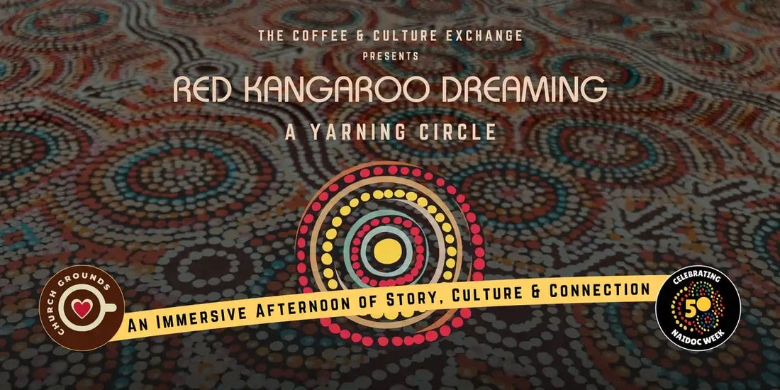 Red Kangaroo Dreaming: A Yarning Circle